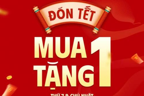 GIỜ VÀNG ĐÓN TẾT | MUA 1 TẶNG 1