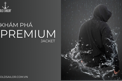 KHÁM PHÁ PREMIUM JACKET